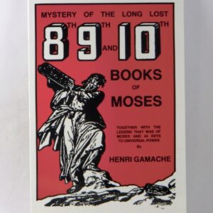 Mystery of the Long Lost 8th, 9th and 10th Books of Moses