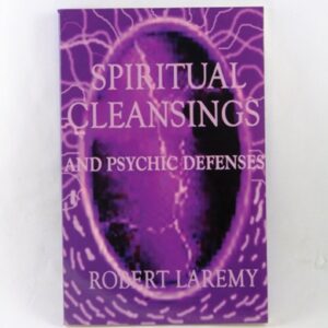 Spiritual Cleansing and Psychic Defenses