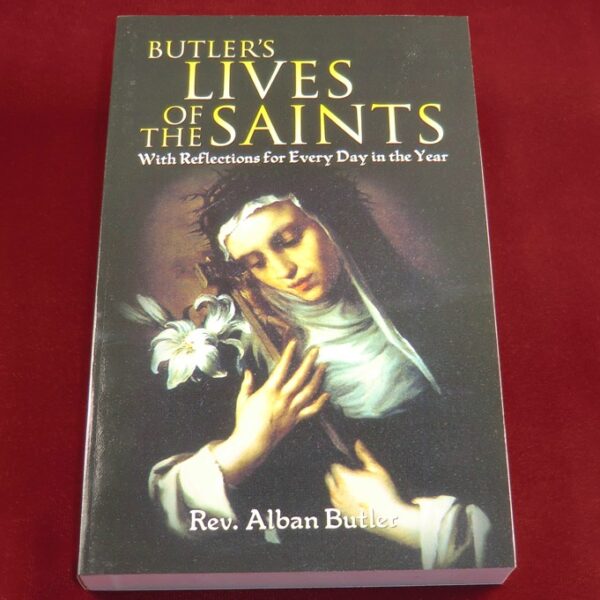 Butler's Lives of the Saints (with Reflections for Every Day of the Year)