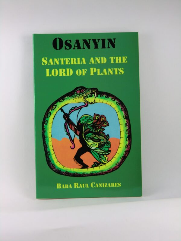 Osanyin - Santeria and the Lords of Plants