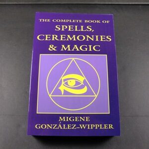 Complete Book of Spells, Ceremonies & Magic