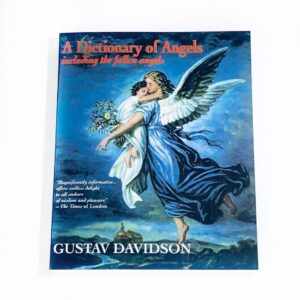 A Dictionary of Angels (including the Fallen Angels)